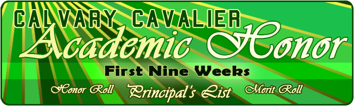Calvary Honor Roll First Nine Weeks